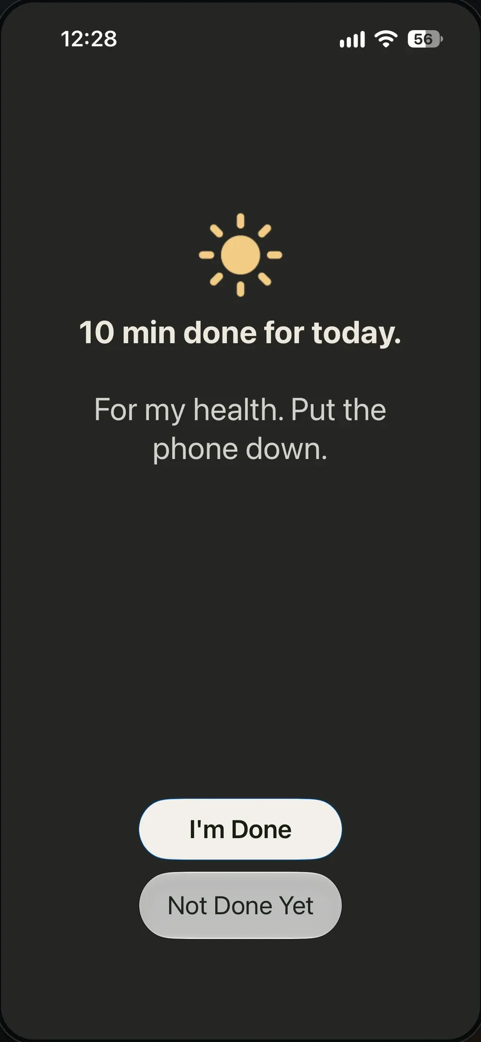 Sundial's app shield: a sun icon, the line '10 min done for today.', the reason 'For my health. Put the phone down.', and two buttons.